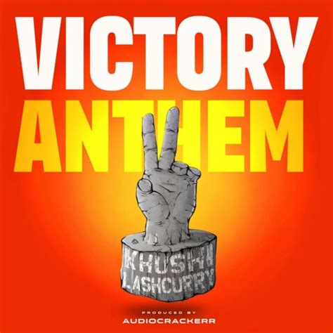 Khushi x Lash curry – Victory Anthem (Romanized)